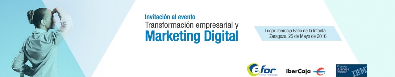 Transformación empresarial y Marketing digital (EFOR – IBM)