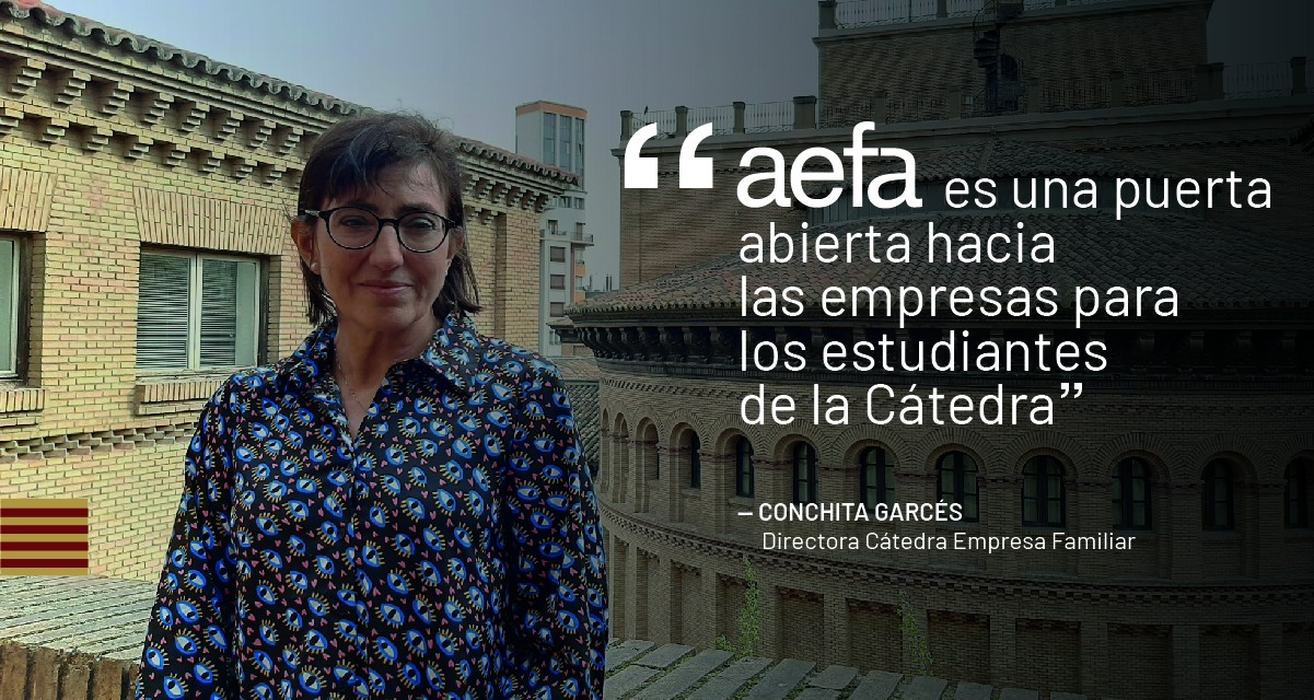 “AEFA es una puerta abierta a los estudiantes de la Cátedra”. Entrevista a Conchita Garcés, directora de la Cátedra de Empresa Familiar Unizar