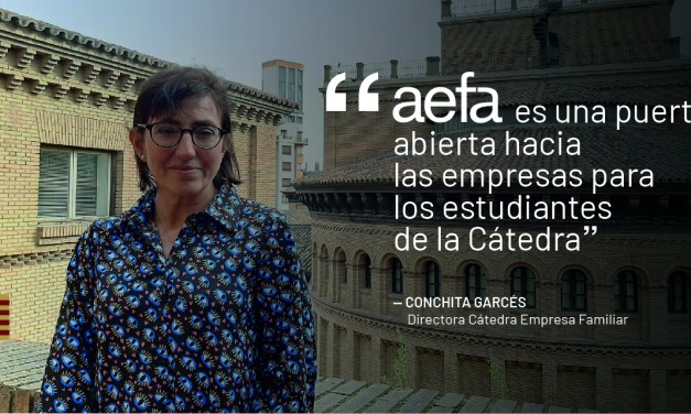 “AEFA es una puerta abierta a los estudiantes de la Cátedra”. Entrevista a Conchita Garcés, directora de la Cátedra de Empresa Familiar Unizar