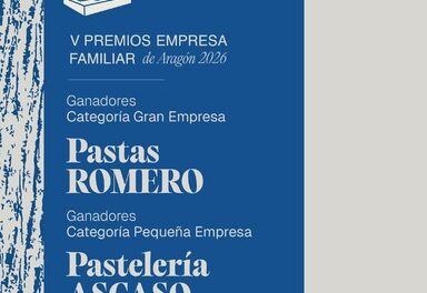 Pastas Romero y Pastelería Ascaso, Premios Empresa Familiar de Aragón 2026