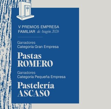 Pastas Romero y Pastelería Ascaso, Premios Empresa Familiar de Aragón 2026